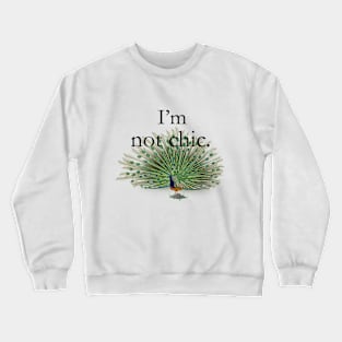 I'm not chic modern design Crewneck Sweatshirt